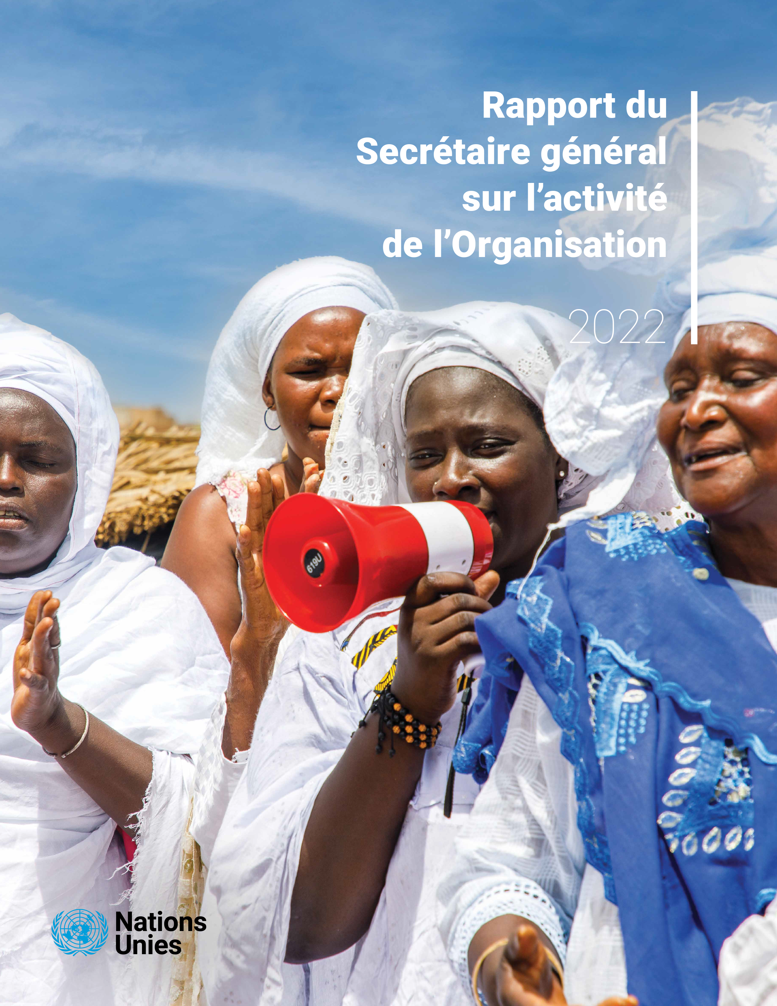 Voici le Rapport 2022 du Secr&eacute;taire g&eacute;n&eacute;ral sur l&rsquo;activit&eacute; de l&rsquo;ONU